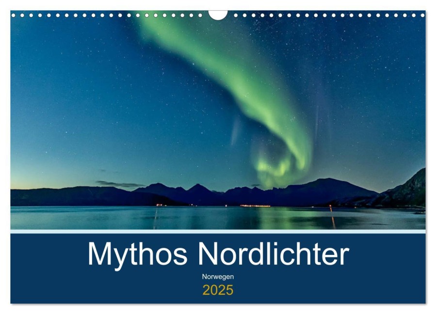 Norwegen - Mythos Nordlichter (Wandkalender 2025 DIN A3 quer), CALVENDO Monatskalender - AkremaFotoArt AkremaFotoArt