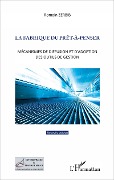 Cover-Bild zum Titel 'La fabrique du prêt-à-penser' von 'Romain Zerbib'