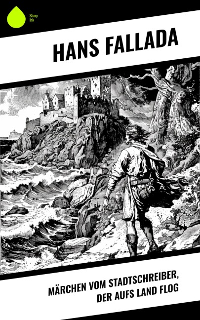 Märchen vom Stadtschreiber, der aufs Land flog - Hans Fallada