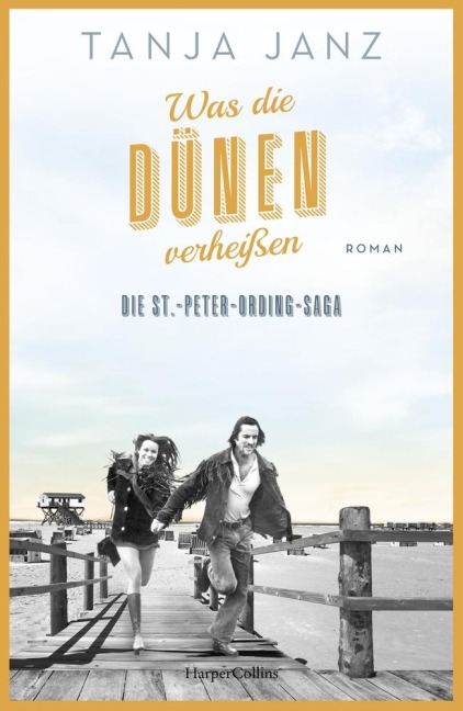 Was die Dünen verheißen. Die St.-Peter-Ording-Saga - Tanja Janz