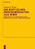 Die koptischen Prochorosakten aus Wien - Florian Sebastian Rösch