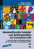 Immerwährender Kalender zum Selbstgestalten im Kunstunterricht - Barbara Jaglarz, Georg Bemmerlein