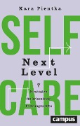 Cover-Bild zum Titel 'Selfcare Next Level' von 'Kara Pientka'