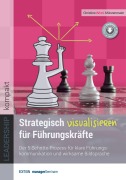 Cover-Bild zum Titel 'Strategisch visualisieren für Führungskräfte' von 'Christine Münzenmaier'