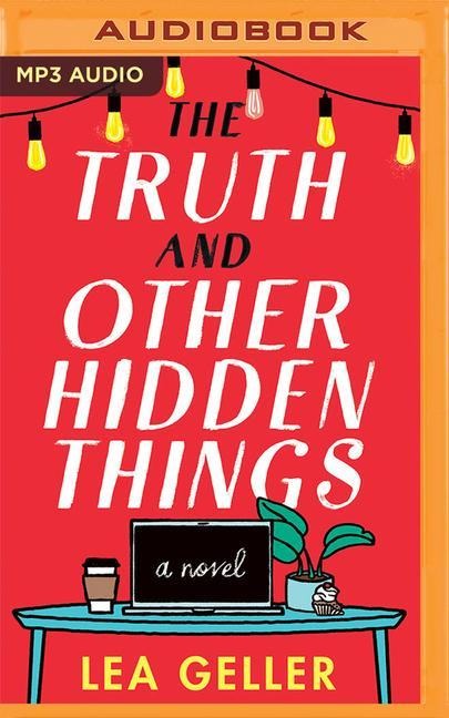 The Truth and Other Hidden Things - Lea Geller
