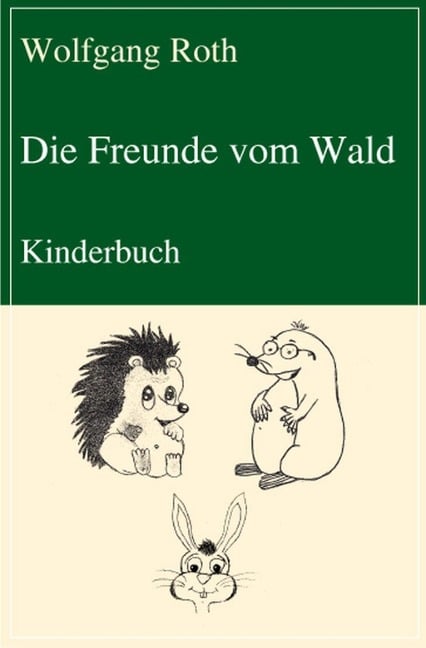 Die Freunde vom Wald - Wolfgang Roth