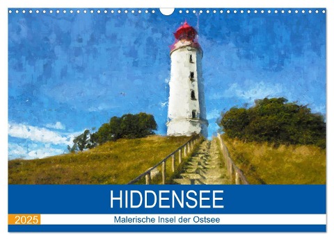 Hiddensee - Malerische Insel der Ostsee (Wandkalender 2025 DIN A3 quer), CALVENDO Monatskalender - Anja Frost