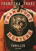 Cover-Bild zum Titel 'Frankfurt Hunters' von 'Franziska Franz'