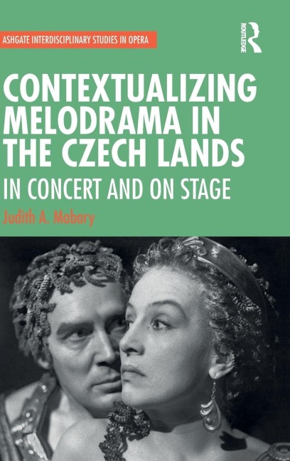 Contextualizing Melodrama in the Czech Lands - Judith Mabary
