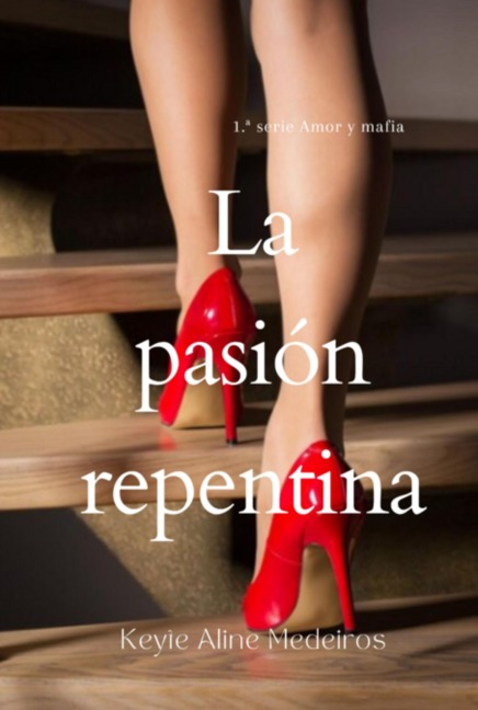 La Pasión Repentina - Keyte Aline Medeiros