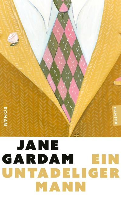 Ein untadeliger Mann - Jane Gardam