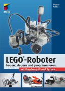 Cover-Bild zum Titel 'LEGO®-Roboter bauen, steuern und programmieren mit Raspberry Pi und Python' von 'Thomas Kaffka'