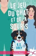 Cover-Bild zum Titel 'Le jeu du chat et de la souris' von 'R S Grey'