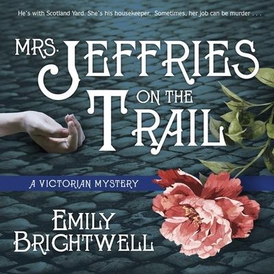 Mrs. Jeffries on the Trail Lib/E - Emily Brightwell