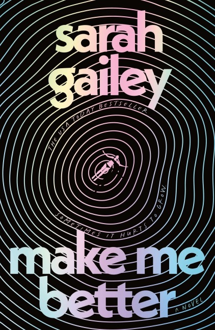 Make Me Better - Sarah Gailey
