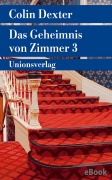 Cover-Bild zum Titel 'Das Geheimnis von Zimmer 3' von 'Colin Dexter'