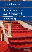 Cover-Bild zum Titel 'Das Geheimnis von Zimmer 3' von 'Colin Dexter'
