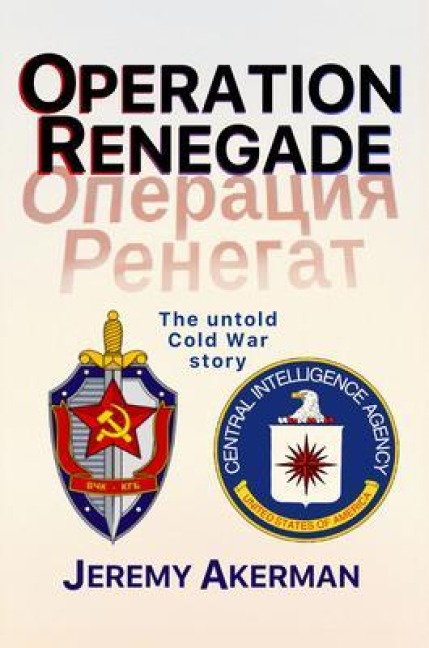 Operation Renegade - Jeremy Akerman