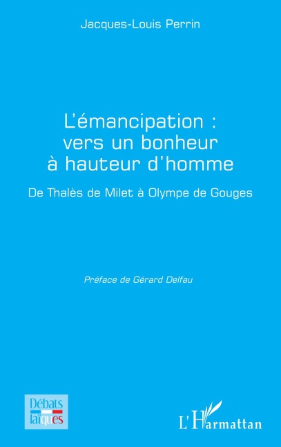 L'émancipation : vers un bonheur à hauteur d'homme - Jacques-Louis Perrin