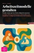 Cover-Bild zum Titel 'Arbeitszeitmodelle gestalten' von 'Iris A. I. Saage'