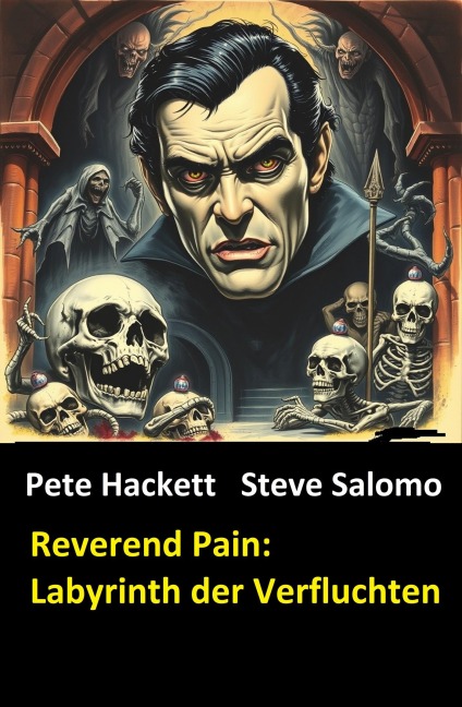 Reverend Pain: Labyrinth der Verfluchten - Pete Hackett, Steve Salomo