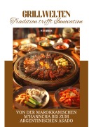 Cover-Bild zum Titel 'Grillwelten: Tradition trifft Innovation' von 'Peter Wenger'