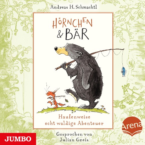 Hörnchen & Bär. Haufenweise echt waldige Abenteuer [Band 1] - Andreas H. Schmachtl