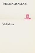 Walladmor - Willibald Alexis