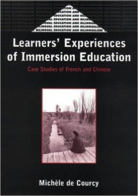 Learners' Experience of Immersion Education - Michèle de Courcy