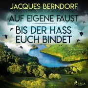 Cover-Bild zum Titel 'Auf eigene Faust / Bis der Hass euch bindet' von 'Jacques Berndorf'