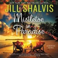 Cover-Bild zum Titel 'Mistletoe in Paradise Lib/E: A Christmas Novella' von 'Jill Shalvis'