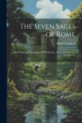 Cover-Bild zum Titel 'The Seven Sages of Rome; Edited From the Manuscripts, With Introd., Notes, and Glossary by Killis Ca' von 'Killis Campbell'