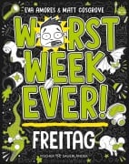 Cover-Bild zum Titel 'Worst Week Ever - Freitag' von 'Matt Cosgrove, Eva Amores'