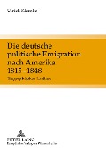 Cover-Bild zum Titel 'Die deutsche politische Emigration nach Amerika 1815-1848' von 'Ulrich Klemke'