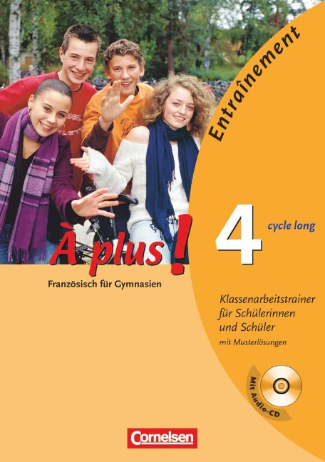 À plus! Ausgabe 2004. Band 4 (cycle long). Klassenarbeitstrainer mit CD und Musterlösungen - Catherine Mann-Grabowski, Erik Wagner, Hanno Werry