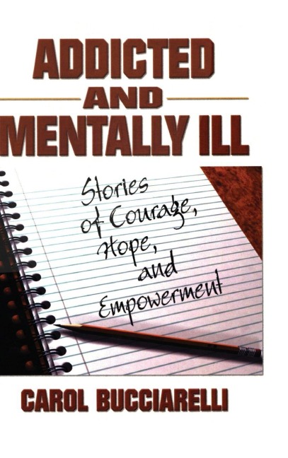 Addicted and Mentally Ill - Bruce Carruth, Carol Bucciarelli