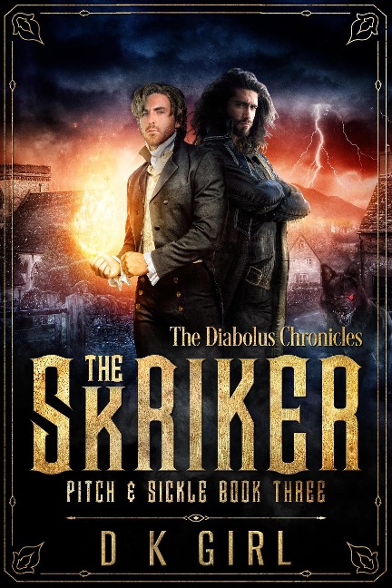 The Skriker - Pitch & Sickle Book Three (The Diabolus Chronicles, #3) - D K Girl