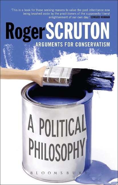 A Political Philosophy - Roger Scruton
