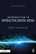Cover-Bild zum Titel 'Introduction to Interactive Digital Media' von 'Julia Griffey'