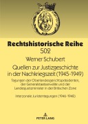 Cover-Bild zum Titel 'Quellen zur Justizgeschichte in der Nachkriegszeit (1945-1949)' von ''