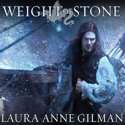 Weight of Stone Lib/E: Book Two of the Vineart War - Laura Anne Gilman