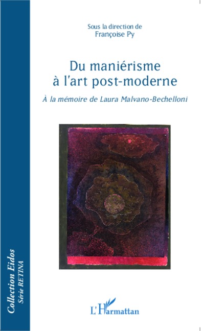Du manièrisme à l'art post-moderne - Françoise Py