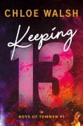 Cover-Bild zum Titel 'Keeping 13' von 'Chloe Walsh'