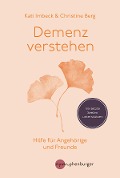 Demenz verstehen - Kati Imbeck, Christine Berg