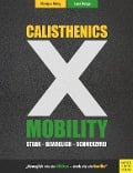 Cover-Bild zum Titel 'Calisthenics X Mobility' von 'Monique König, Leon Staege'