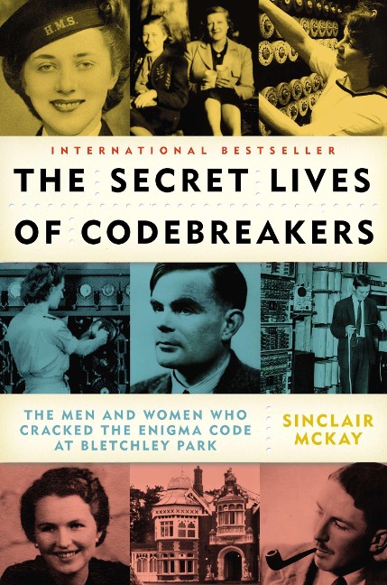 The Secret Lives of Codebreakers - Sinclair McKay