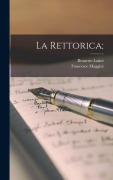 Cover-Bild zum Titel 'La Rettorica;' von 'Brunetto Latini, Francesco Maggini'