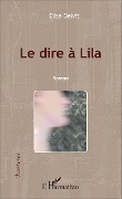 Cover-Bild zum Titel 'Le dire à Lila' von 'Elise Delvit'