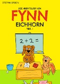 Cover-Bild zum Titel 'Die Abenteuer von Fynn Eichhorn Teil 1' von 'Stefan Orben'
