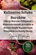 Cover-Bild zum Titel 'Kulinarna Sztuka Buraków' von 'Sylwia Majewska'